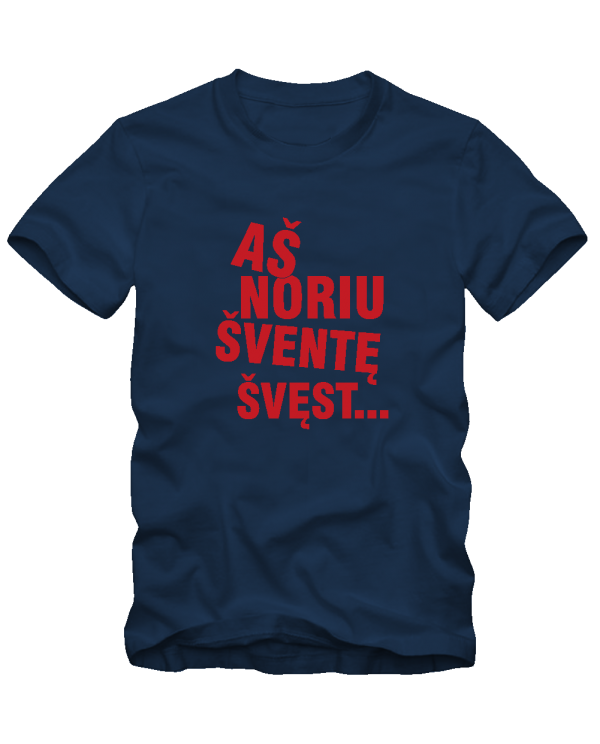 Aš noriu šventę švęst Aš noriu šventę švęst